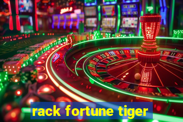 rack fortune tiger